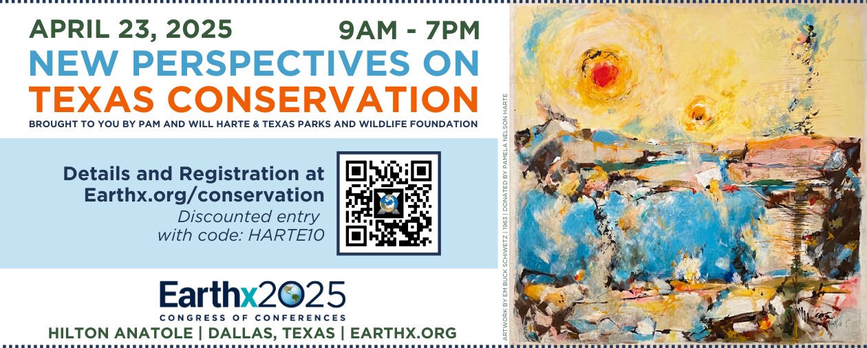 Join Us! Earthx2025: New Perspectives on Texas Conservation