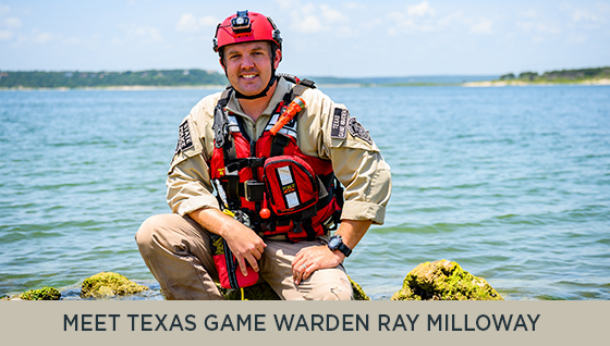 Meet Texas Game Warden Ray Milloway