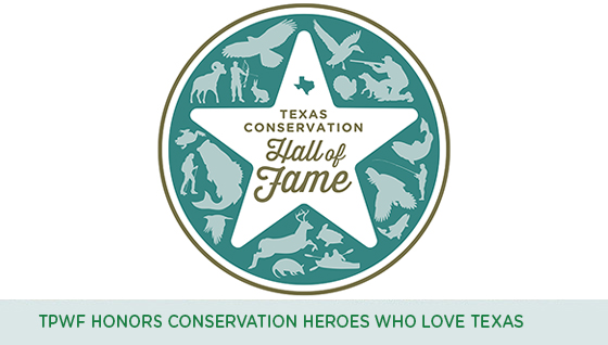 TPWF honors conservation heroes who live Texas
